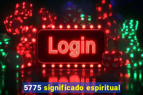 5775 significado espiritual